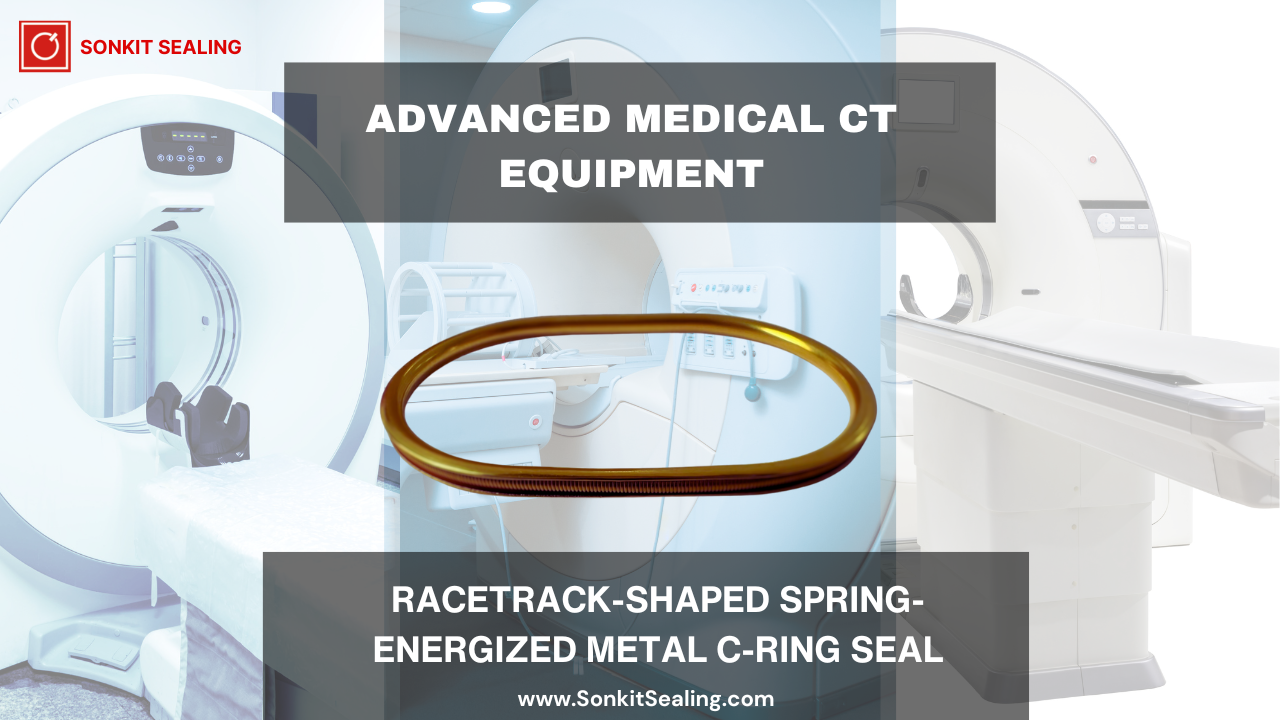 Advanced Medical CT Equipment: Racetrack-Shaped Spring-Energized Metal C-Ring Seal